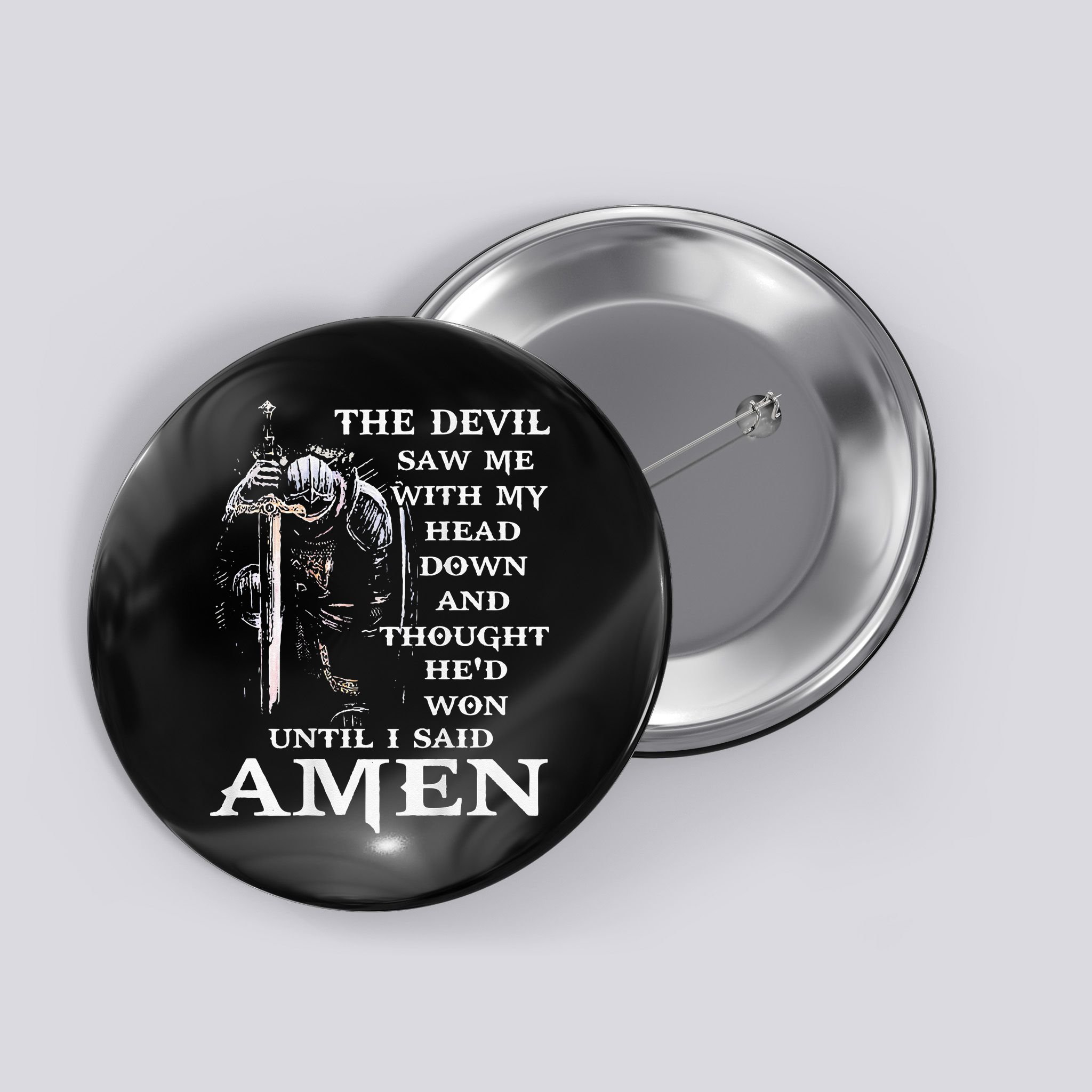 Jesus The Devil Saw Me With My Head Down (on back) Button
