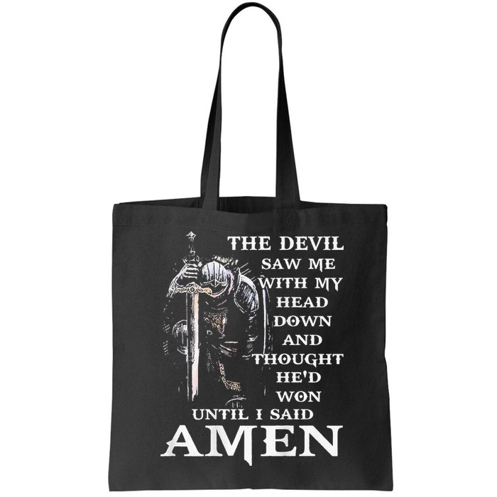 Jesus The Devil Saw Me With My Head Down (on back) Bag