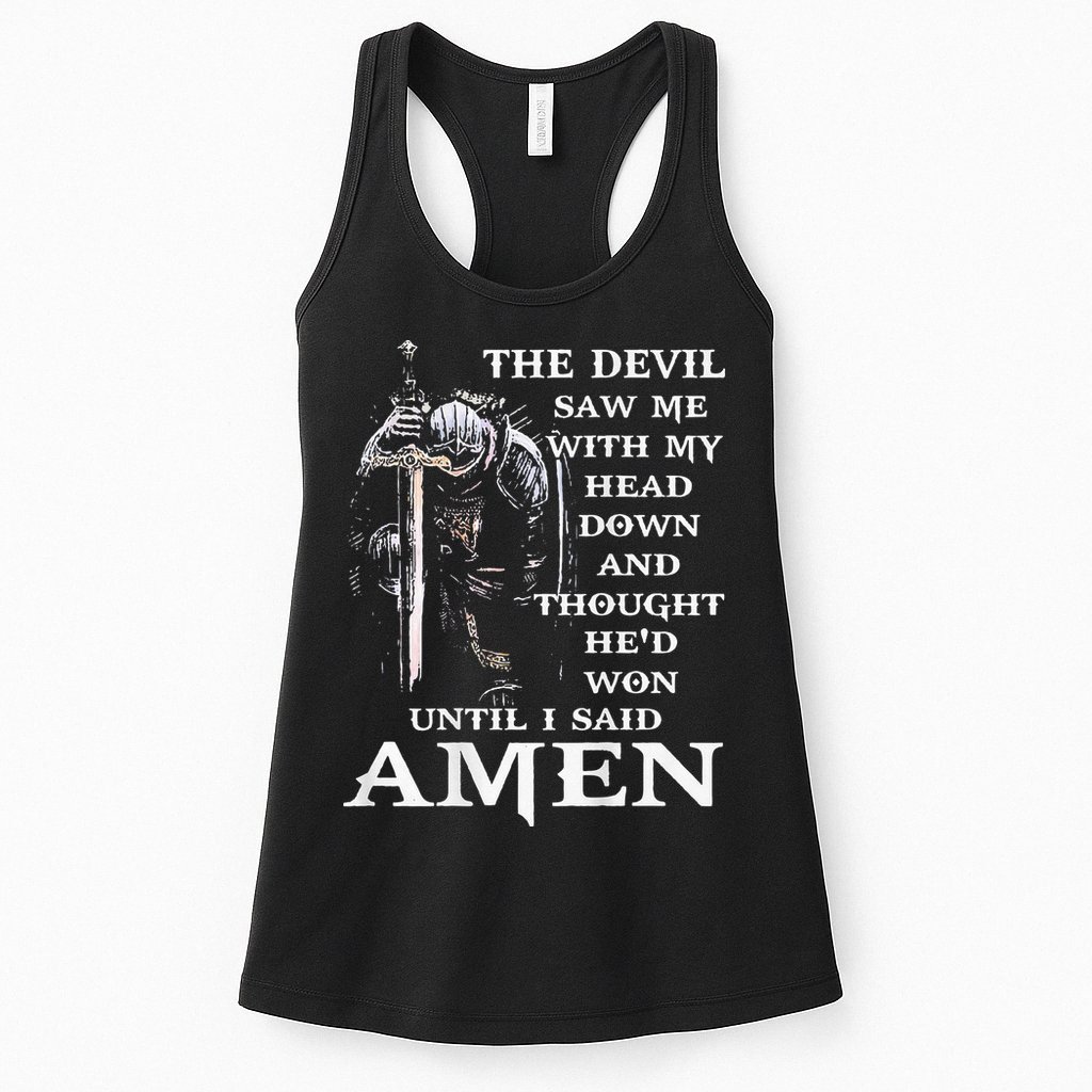 Jesus The Devil Saw Me With My Head Down (on back) Womens Tank Top