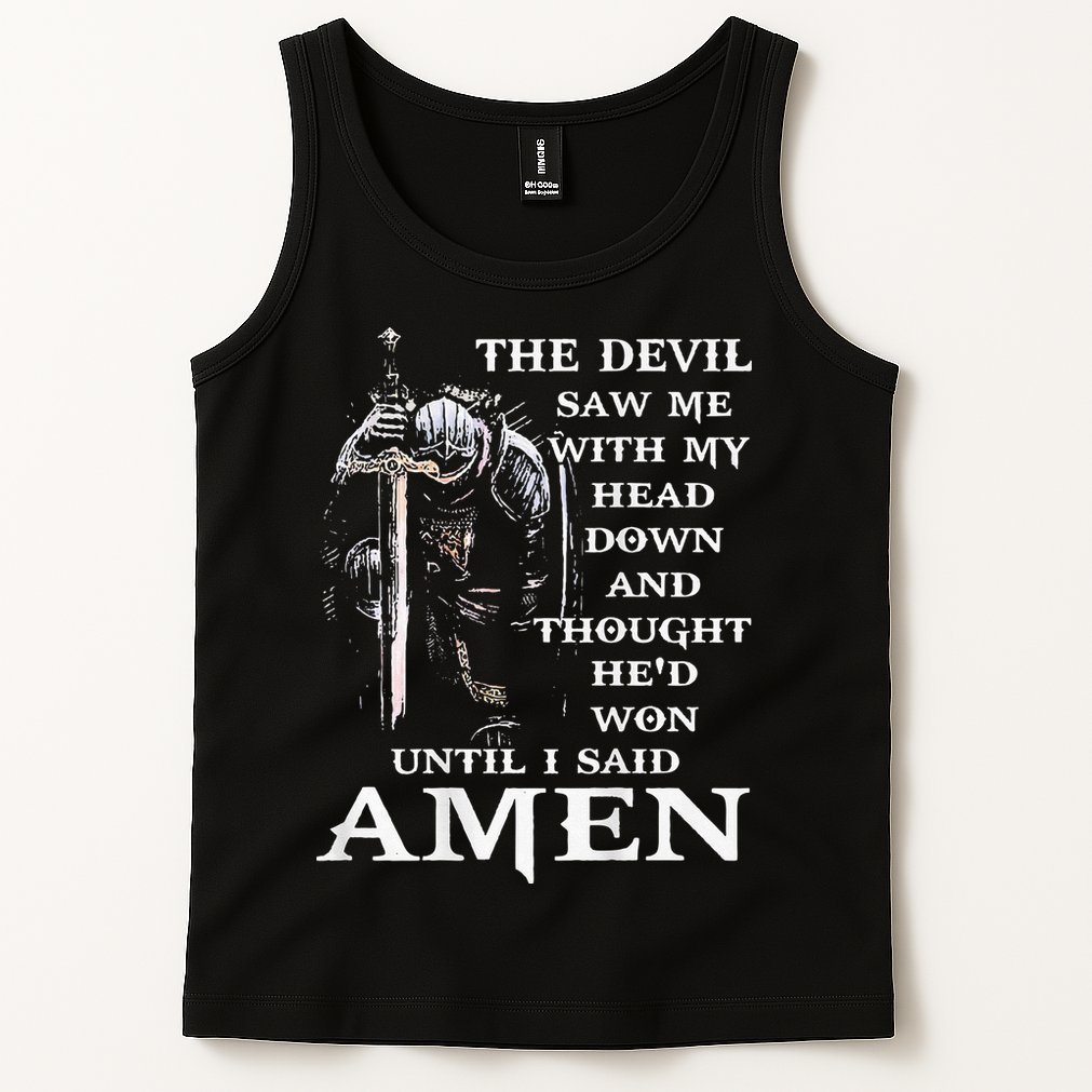 Jesus The Devil Saw Me With My Head Down (on back) Tank Top