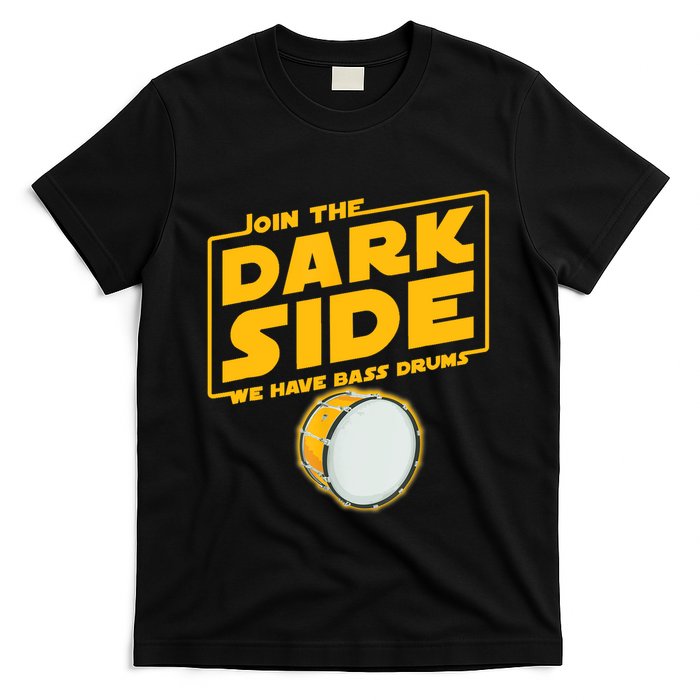 Join The Dark Side Bass Drum Player T-Shirt