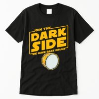 Join The Dark Side Bass Drum Player Tall T-Shirt