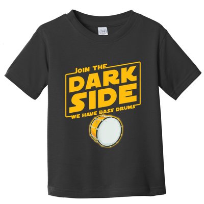 Join The Dark Side Bass Drum Player Toddler T-Shirt