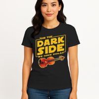 Join The Dark Side Viola Player Womens T-Shirt