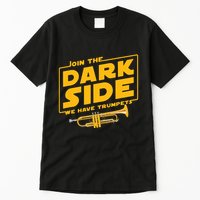 Join The Dark Side Trumpet Player Tall T-Shirt