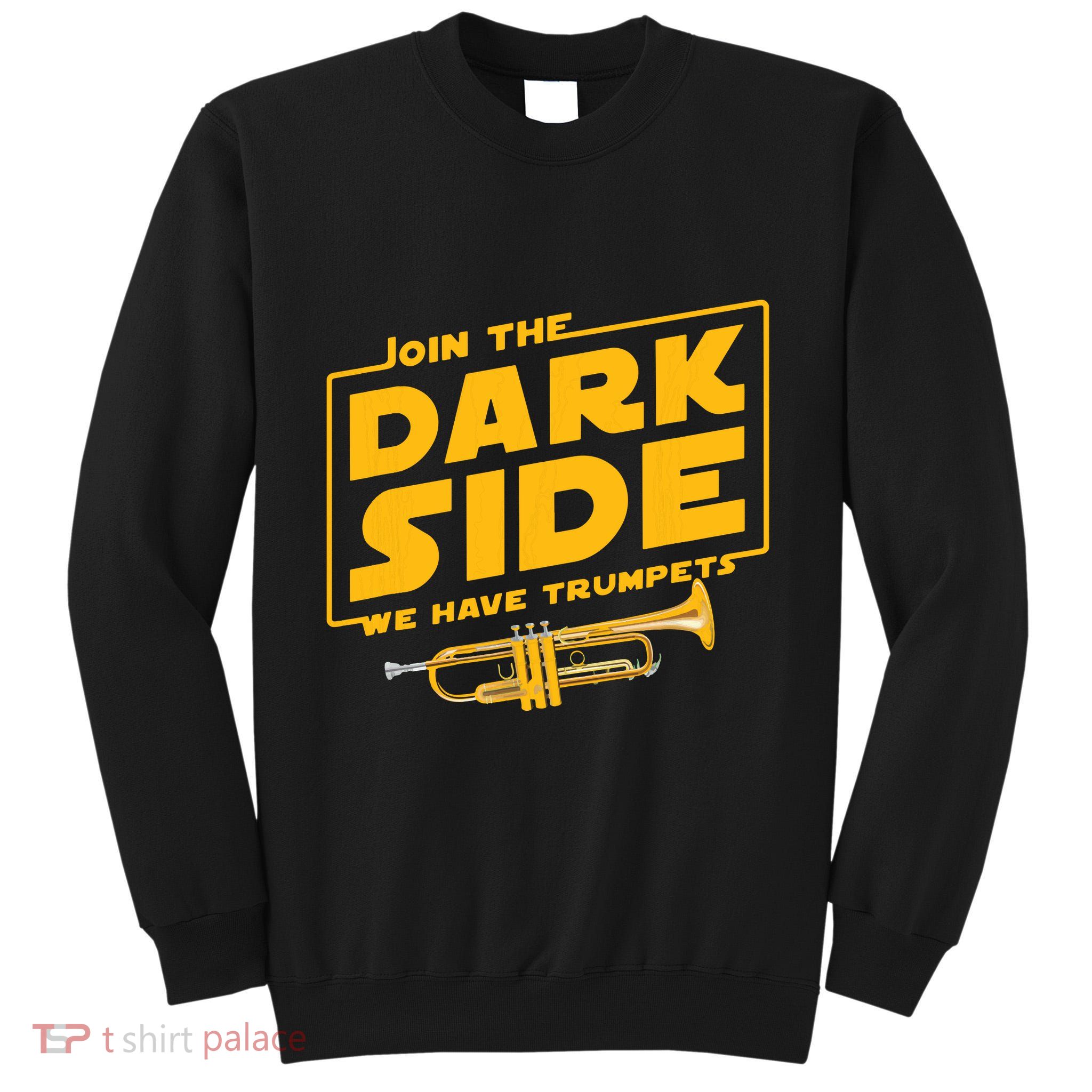 Join The Dark Side Trumpet Player Tall Sweatshirt