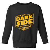 Join The Dark Side Trumpet Player Toddler Sweatshirt