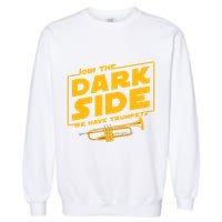 Join The Dark Side Trumpet Player Garment-Dyed Sweatshirt