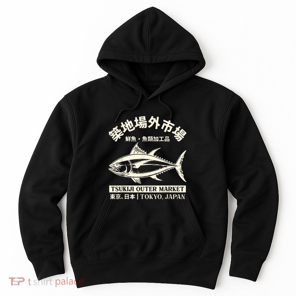 Japanense Tsukiji Fish Market Washed Tokyo Japan Gift Hoodie