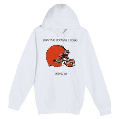 Just The Football Logo Sept 24 Premium Pullover Hoodie