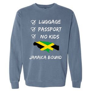 Jamaican Travel For Your Next Vacation To Jamaica Garment-Dyed Sweatshirt