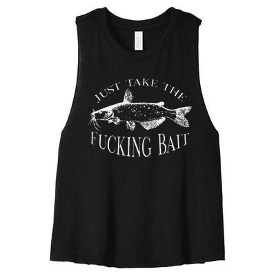 Just Take Fucking Bait Catfish Art Fishermen Fishing Gear Women's Racerback Cropped Tank