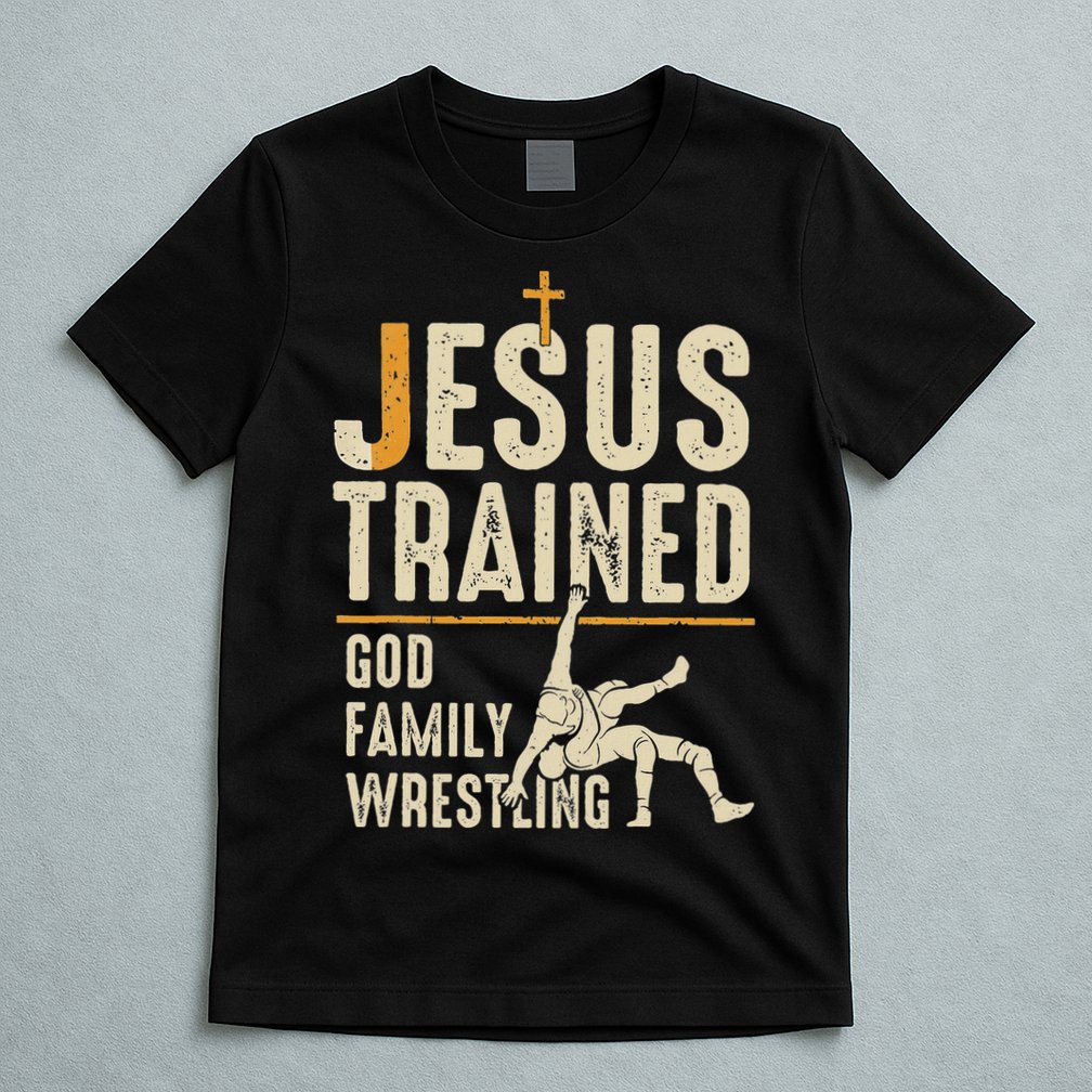 Jesus Trained God Family Wrestling Christian Wrestler Faith T-Shirt
