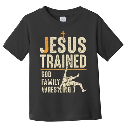 Jesus Trained God Family Wrestling Christian Wrestler Faith Toddler T-Shirt