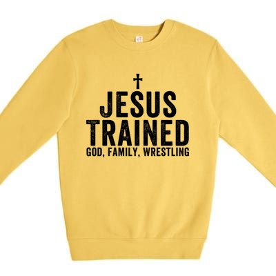 Jesus Trained God Family Wrestling Christian Wrestling Funny Gift Premium Crewneck Sweatshirt