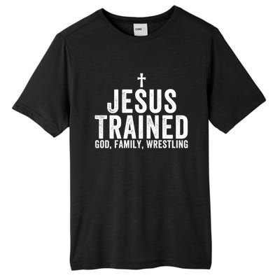 Jesus Trained God Family Wrestling Christian Wrestling Funny Gift Tall Fusion ChromaSoft Performance T-Shirt