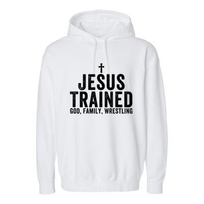 Jesus Trained God Family Wrestling Christian Wrestling Funny Gift Garment-Dyed Fleece Hoodie