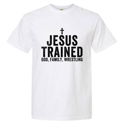 Jesus Trained God Family Wrestling Christian Wrestling Funny Gift Garment-Dyed Heavyweight T-Shirt