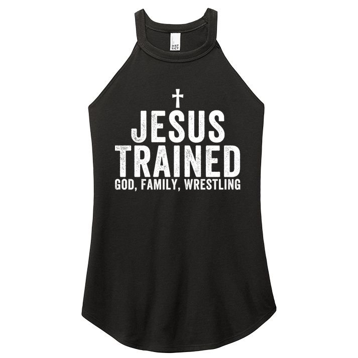 Jesus Trained God Family Wrestling Christian Wrestling Great Gift Women's Perfect Tri Rocker Tank
