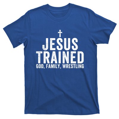 Jesus Trained God Family Wrestling Christian Wrestling Great Gift T-Shirt