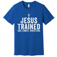 Jesus Trained God Family Wrestling Christian Wrestling Great Gift Premium T-Shirt