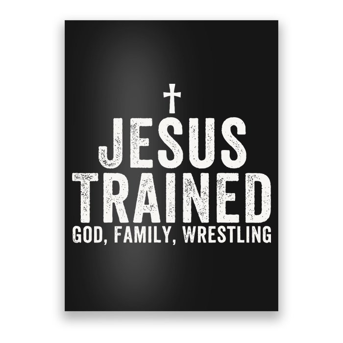 Jesus Trained God Family Wrestling Christian Wrestling Poster