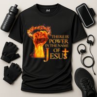 Jesus There Is Power In The Name Of Jesust Performance Shirt