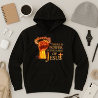 Jesus There Is Power In The Name Of Jesust Hoodie