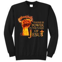 Jesus There Is Power In The Name Of Jesust Sweatshirt