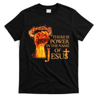 Jesus There Is Power In The Name Of Jesust T-Shirt