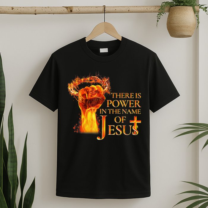 Jesus There Is Power In The Name Of Jesust T-Shirt