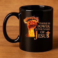 Jesus There Is Power In The Name Of Jesust 11oz C Handle Ceramic Mug