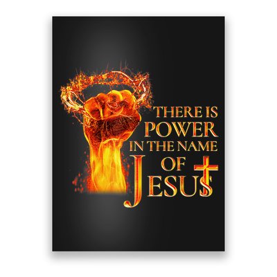 Jesus There Is Power In The Name Of Jesust Poster