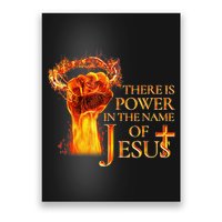 Jesus There Is Power In The Name Of Jesust Poster