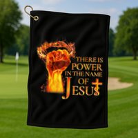Jesus There Is Power In The Name Of Jesust Golf Towel