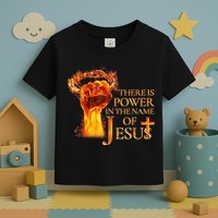 Jesus There Is Power In The Name Of Jesust Toddler T-Shirt