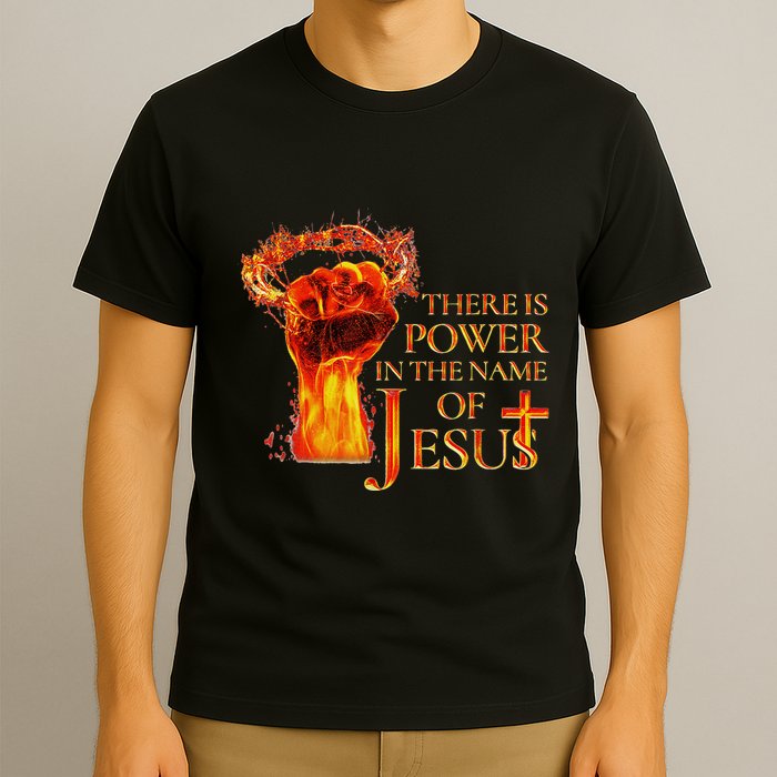 Jesus There Is Power In The Name Of Jesust Funny Christian T-Shirt