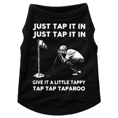 Just Tap It In Just Tap It In Give It A Little Tappy Tap Doggie Tank
