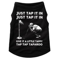 Just Tap It In Just Tap It In Give It A Little Tappy Tap Doggie Tank