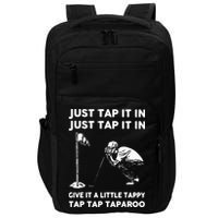 Just Tap It In Just Tap It In Give It A Little Tappy Tap Impact Tech Backpack