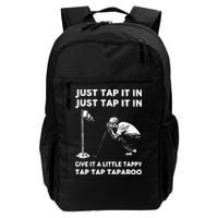 Just Tap It In Just Tap It In Give It A Little Tappy Tap Backpack