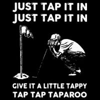 Just Tap It In Just Tap It In Give It A Little Tappy Tap Backpack