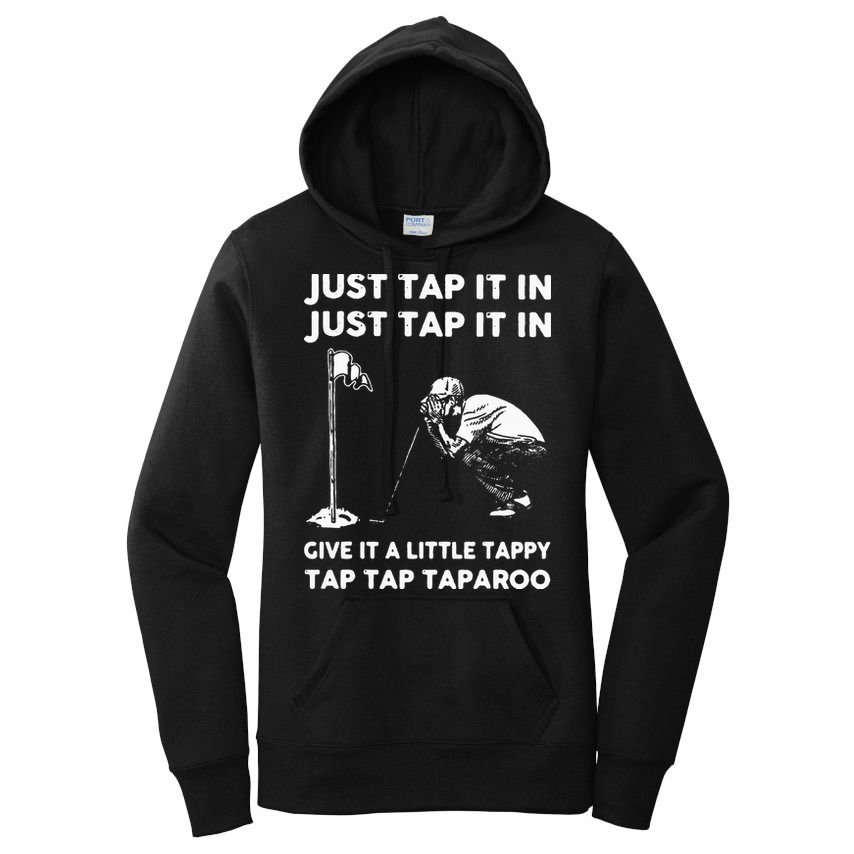 Just Tap It In Just Tap It In Give It A Little Tappy Tap Women's Pullover Hoodie