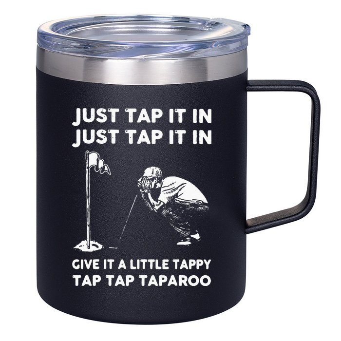Just Tap It In Just Tap It In Give It A Little Tappy Tap 12oz Stainless Steel Coffee Mug