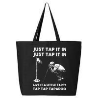 Just Tap It In Just Tap It In Give It A Little Tappy Tap 25L Jumbo Tote