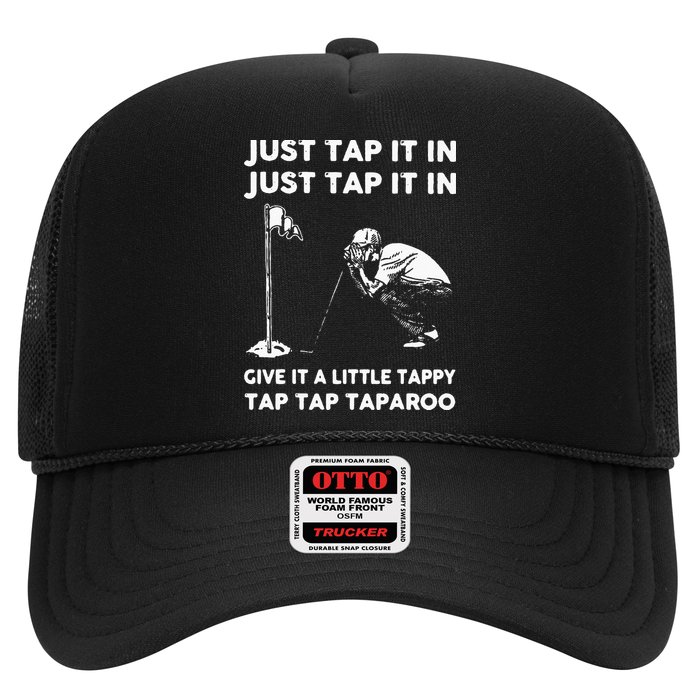 Just Tap It In Just Tap It In Give It A Little Tappy Tap Trucker Hat