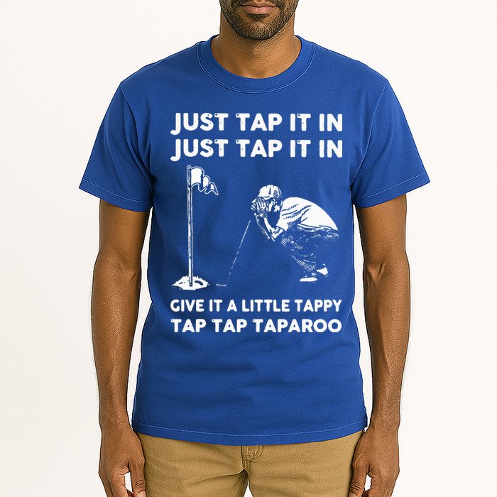Just Tap It In Just Tap It In Give It A Little Tappy Tap Tall T-Shirt