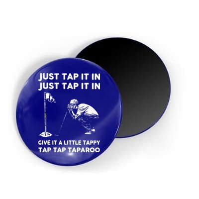 Just Tap It In Just Tap It In Give It A Little Tappy Tap Magnet