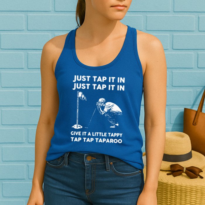 Just Tap It In Just Tap It In Give It A Little Tappy Tap Womens Tank Top