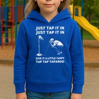 Just Tap It In Just Tap It In Give It A Little Tappy Tap Kids Hoodie